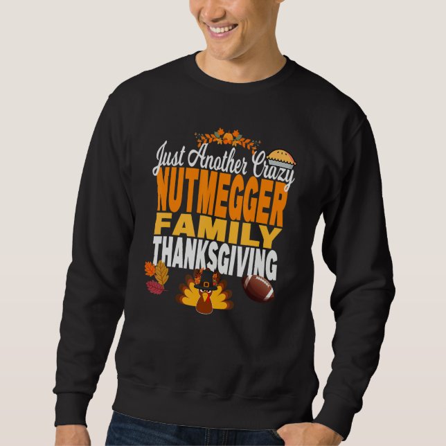 Connecticut Just Another Crazy Nutmegger Family Th Sweatshirt (Vorderseite)