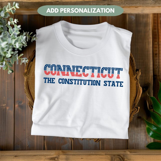 Connecticut Patriotic Staat Custom T - Shirt (Von Creator hochgeladen)