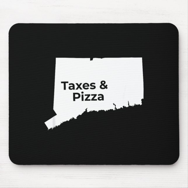 Connecticut Taxes &amp; Connecticut Zza  Mousepad (Vorne)