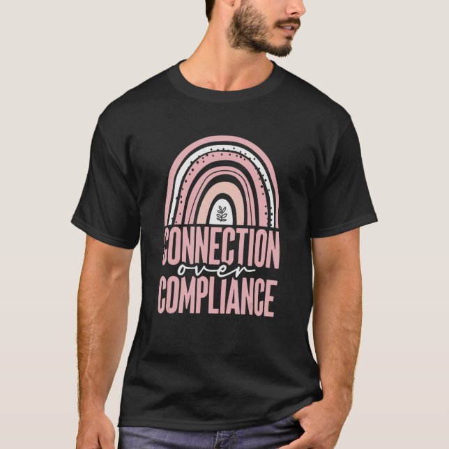 Connection Over Compliance Behavior RBT ABA Behavi T-Shirt (Vorderseite)