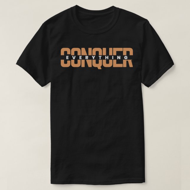 Conquer Alles Dunkle Edition T-Shirt (Design vorne)
