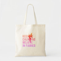 Conserver le calme et croire en fées Sac fourre-to