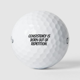 'Consistency Is Born Out Of Repetition' Gift  Golfball