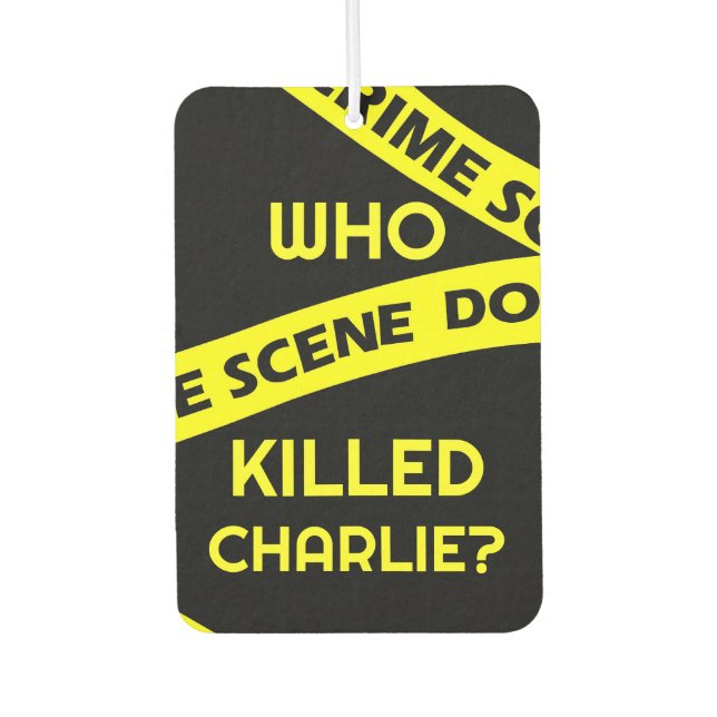 Conspiracy intrigue curiosity WHO KILLED CHARLIE?  Autolufterfrischer (Vorderseite)
