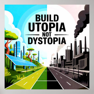 Construire l'utopie, pas la dystopie - Poster Sola