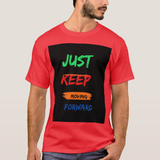 "Continuez à avancer - T-shirt motivant"