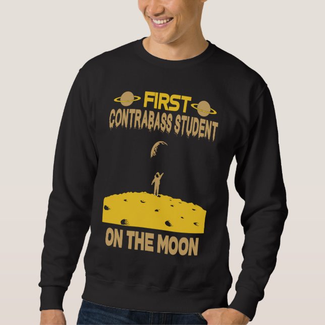 Contrabass Student On The Moon Sweatshirt (Vorderseite)