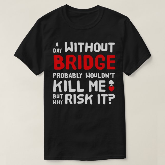 Contract Bridge Bids Duplicate Card Game Funny T-Shirt (Design vorne)