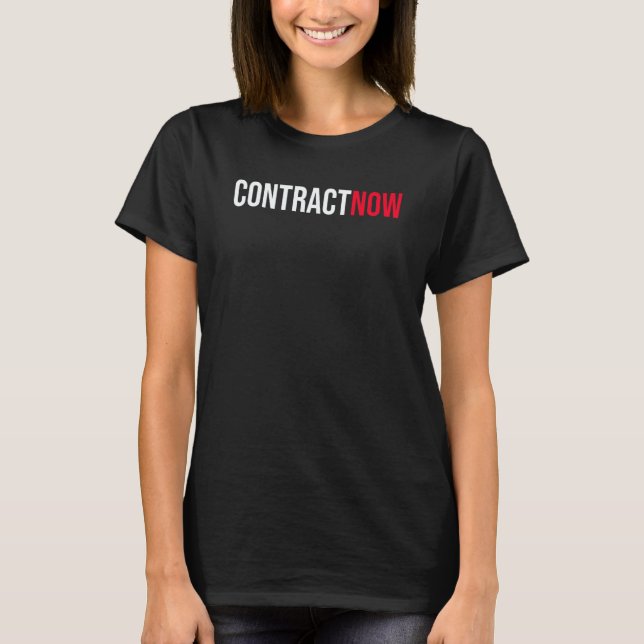 Contract Now Protest T-Shirt (Vorderseite)