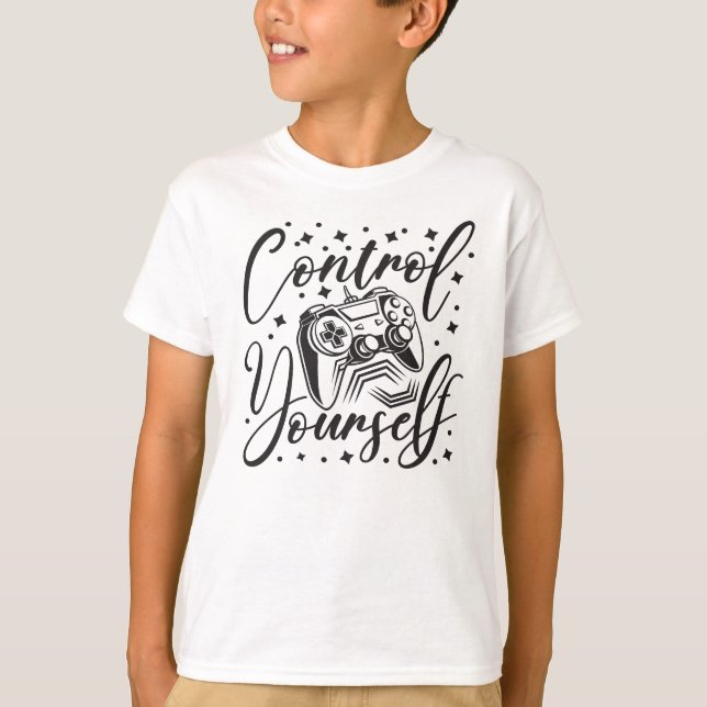Control yourself gaming controller and text art T-Shirt (Vorderseite)