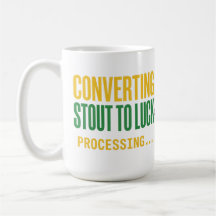 Converting Stout to Luck Processing Funny 