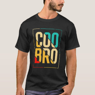 Coo Bro für Kalifornien Slang und Normal T-Shirt