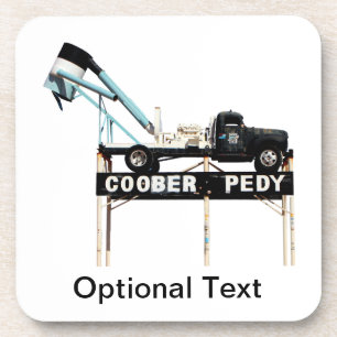 Coober Pedy Opal Mining Truck Begrüßungszeichen Getränkeuntersetzer