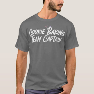 Cookie Baking Team Kapitän Funny Liebe Sarcastic T-Shirt