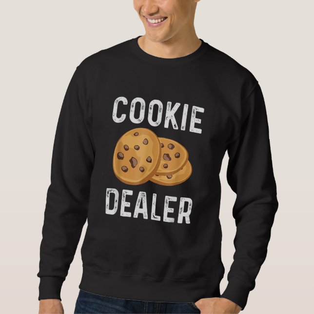 Cookie Dealer Cookie   Cookie Baker Cookie Sweatshirt (Vorderseite)