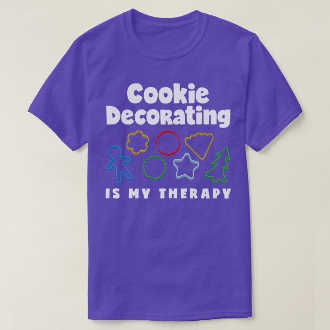 Cookie Dekoration ist meine Therapie lustige Cooki T-Shirt (Design vorne)