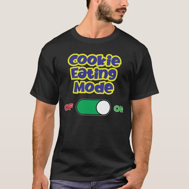Cookie Eating Mode Merch Women Men Boys Girls T-Shirt (Vorderseite)