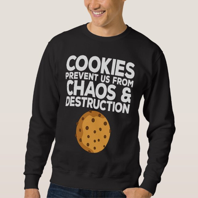 Cookie Quote Chocolate Chip Cookie   Idea Sweatshirt (Vorderseite)