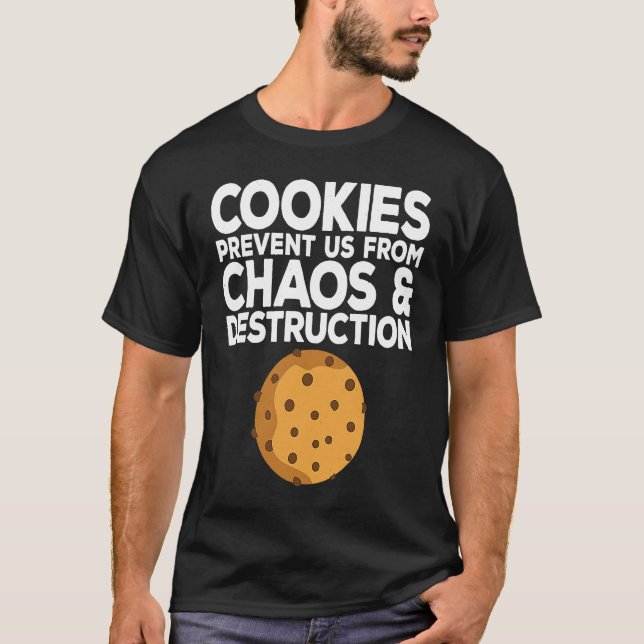 Cookie Quote Chocolate Chip Cookie   Idea T-Shirt (Vorderseite)