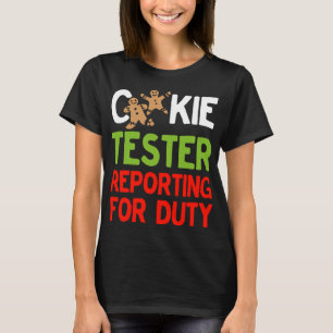 Cookie Tester Reporting für Duty Niedlich Christma T-Shirt
