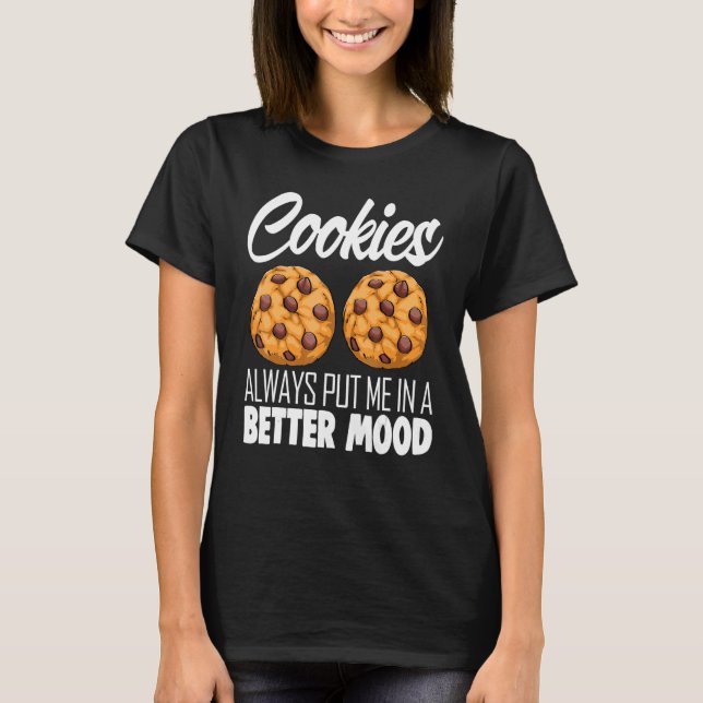 Cookies geben mir immer eine bessere Stimmung, Cho T-Shirt (Vorderseite)