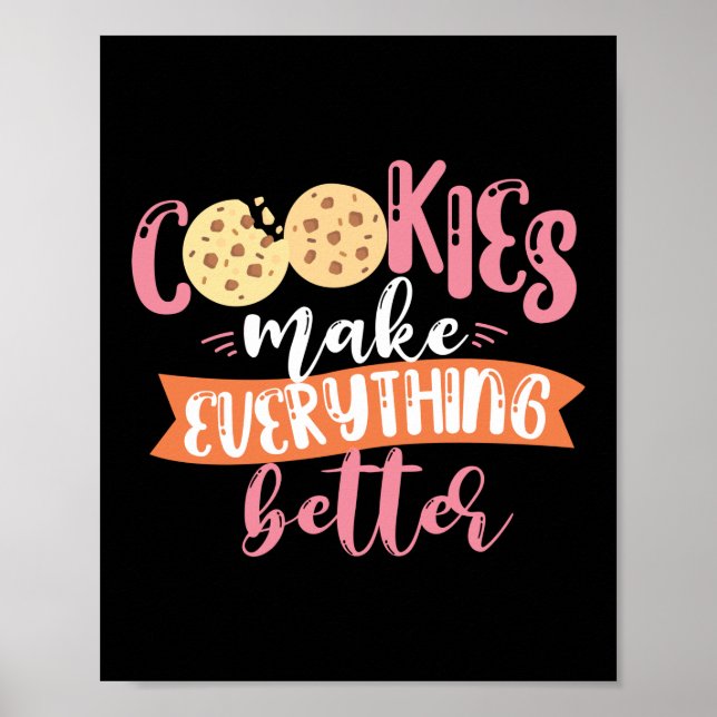 Cookies machen alles besser Backkost backen Poster (Vorne)