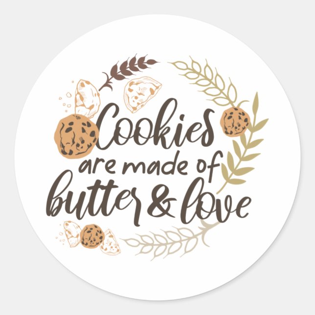 Cookies werden aus Butter und Liebe gemacht Runder Aufkleber (Vorderseite)