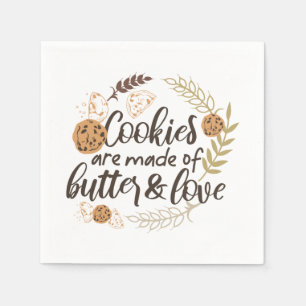 Cookies werden aus Butter und Liebe gemacht Serviette