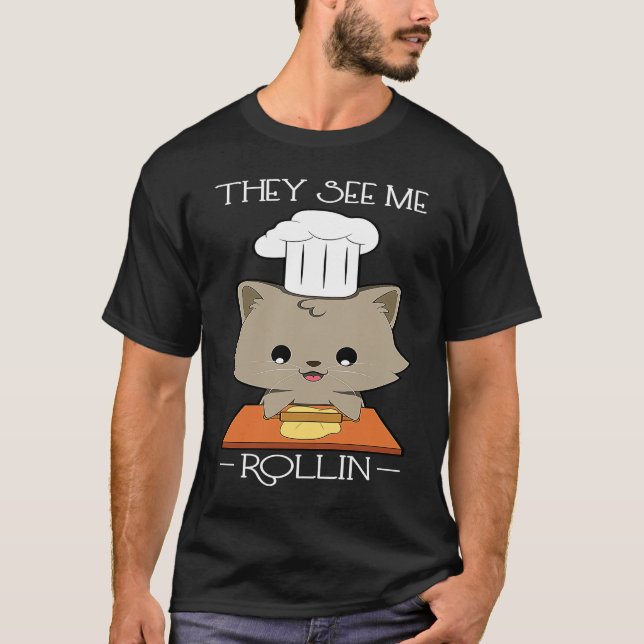 Cooking Cat They see me rollin T-Shirt (Vorderseite)