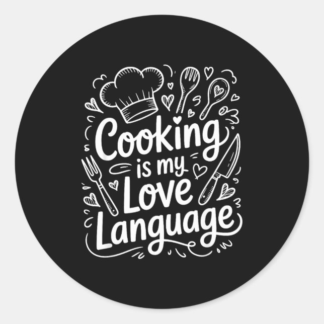 Cooking Is My Love Language, Culinary Chef And Kit Runder Aufkleber (Vorderseite)