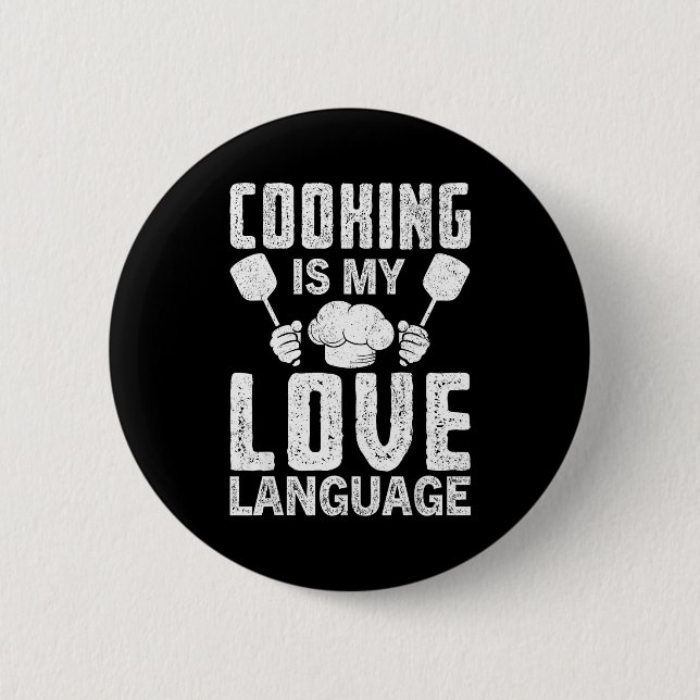 Cooking Is My Love Language Funny Chef Quote  Button (Vorderseite)