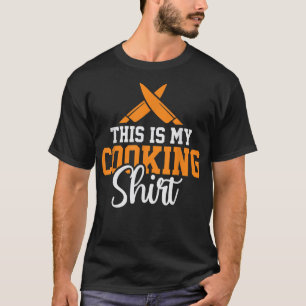 Cooking Lover Funny Quote Koch Spaß Redewendungen T-Shirt