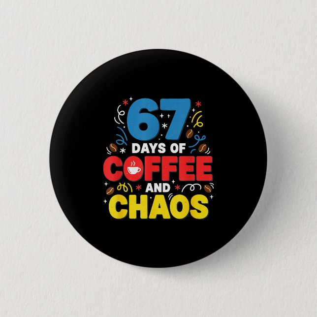 Cool 67 Days Of Coffee Teacher Retro Vibes School  Button (Vorderseite)