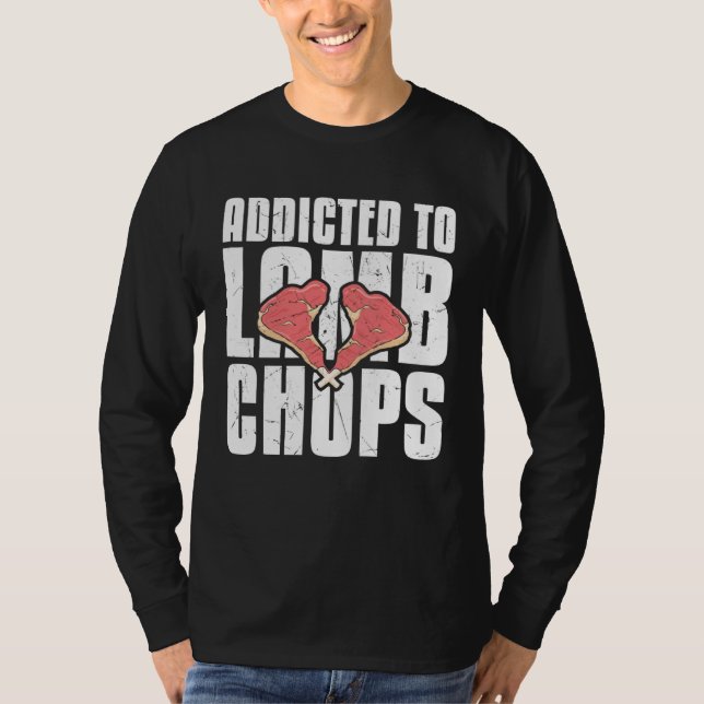 Cool Addicted To Lamb Chops Chop  Lamb T-Shirt (Vorderseite)