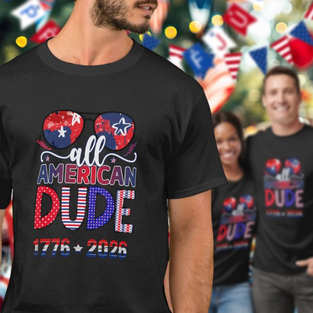 Cool All American Dude 1776 to 2026 Celebration  T-Shirt (Von Creator hochgeladen)