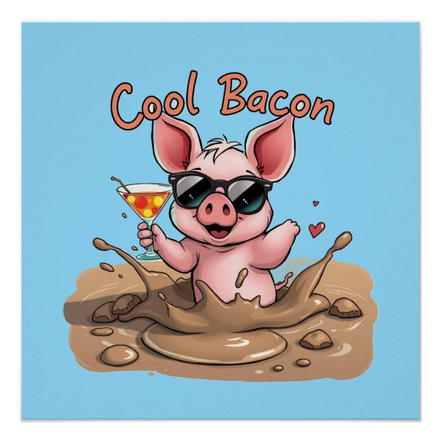 "Cool Bacon" Piglet in Sunglasses Poster (Vorderseite)