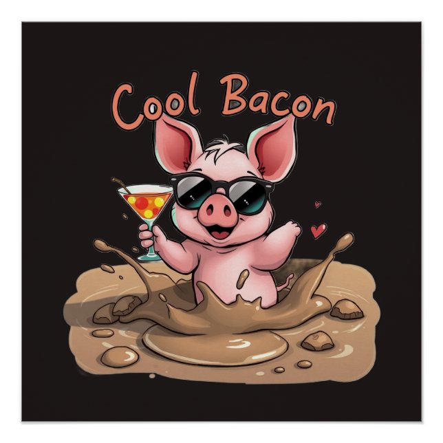 "Cool Bacon" Piglet in Sunglasses Poster (Vorderseite)