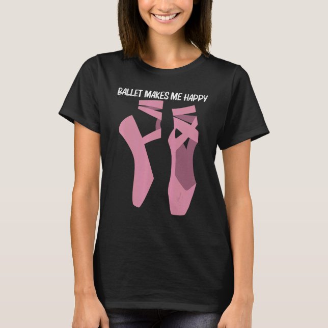 Cool Ballet For Men Women Ballet Dancer Dance Ball T-Shirt (Vorderseite)
