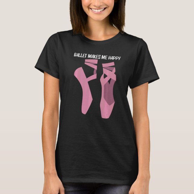 Cool Ballet For Men Women Ballet Dancer Dance Ball T-Shirt (Vorderseite)