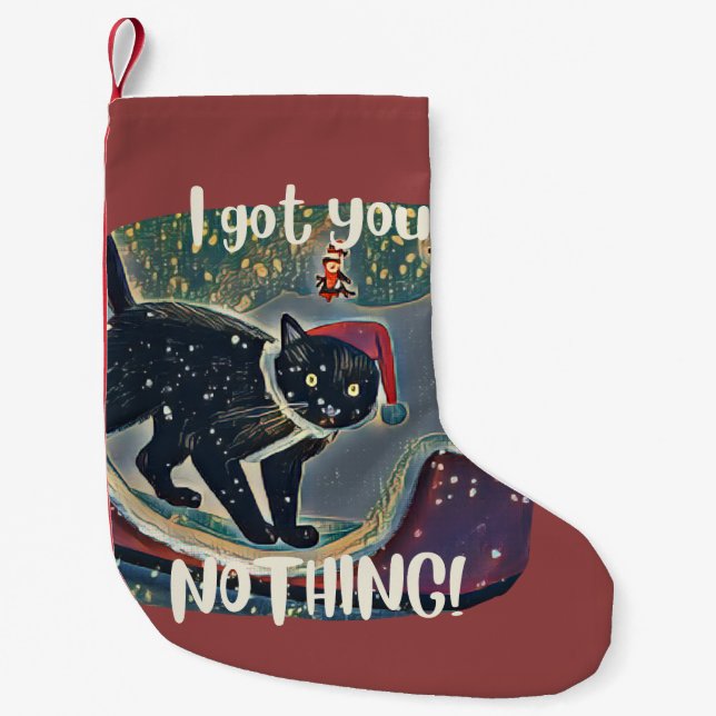 Cool Black Cat Ich Got Ihnen nichts Funny Kleiner Weihnachtsstrumpf (Vorderseite)