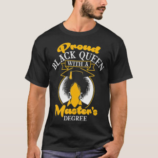 Cool Black Queen Masters Degree  Funny Graduation  T-Shirt