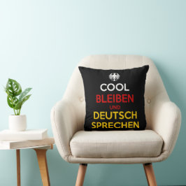 Cool Bleiben und Deutsch Sprechen Kissen