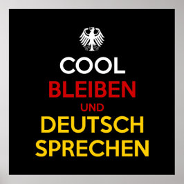 Cool Bleiben und Deutsch Sprechen Poster