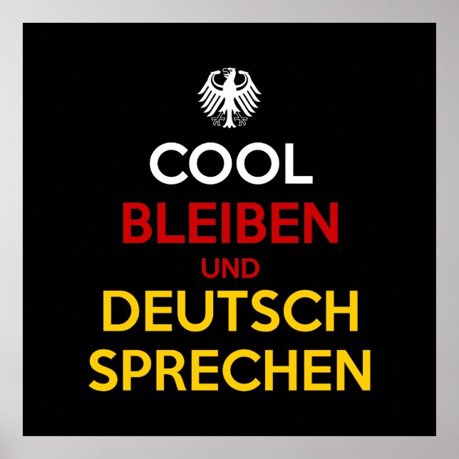 Cool Bleiben und Deutsch Sprechen Poster (Vorne)