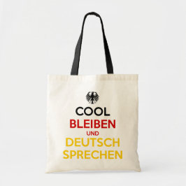 Cool Bleiben und Deutsch Sprechen Tragetasche