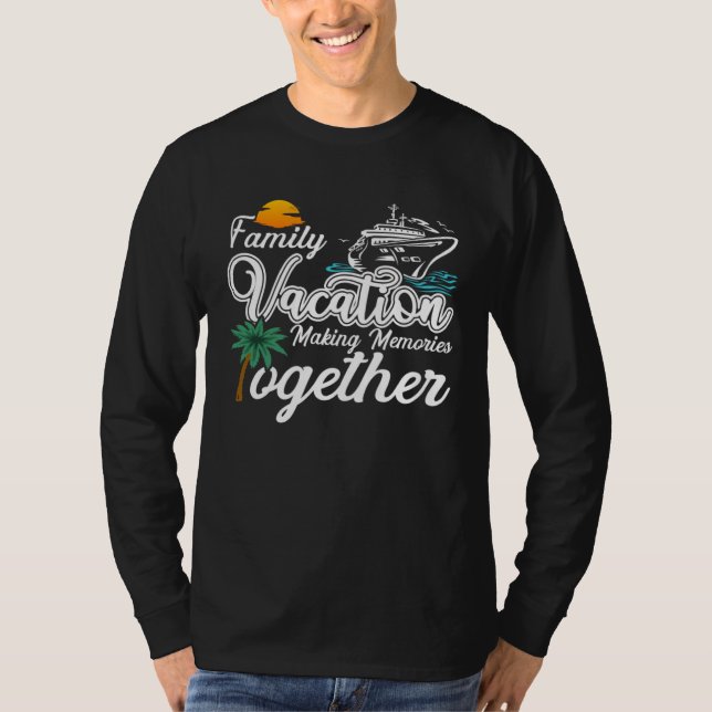 Cool Boat Family Vacation making memories together T-Shirt (Vorderseite)
