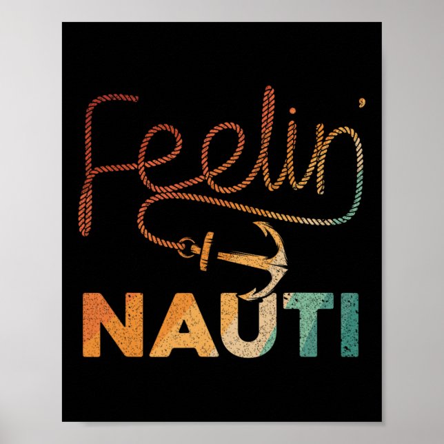 Cool Boating For Men Women Feeling Nauti Boat Capt Poster (Vorne)