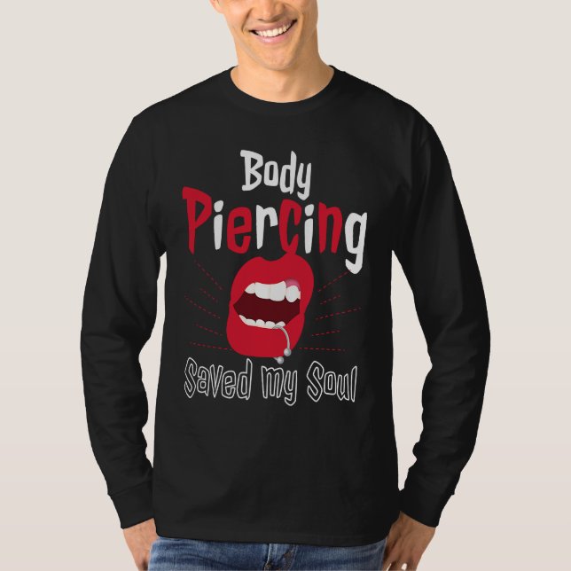 Cool Body Piercing Saved My Soul Tattoo Artists T-Shirt (Vorderseite)