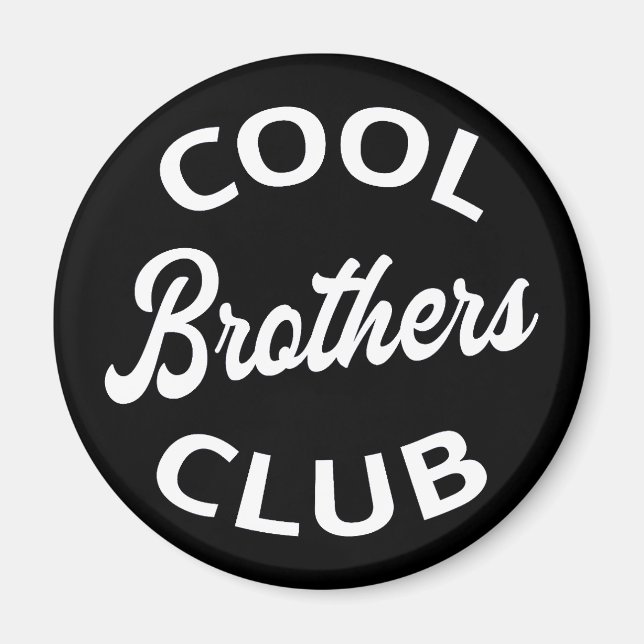 Cool Brothers Club I Magnet (Vorne)