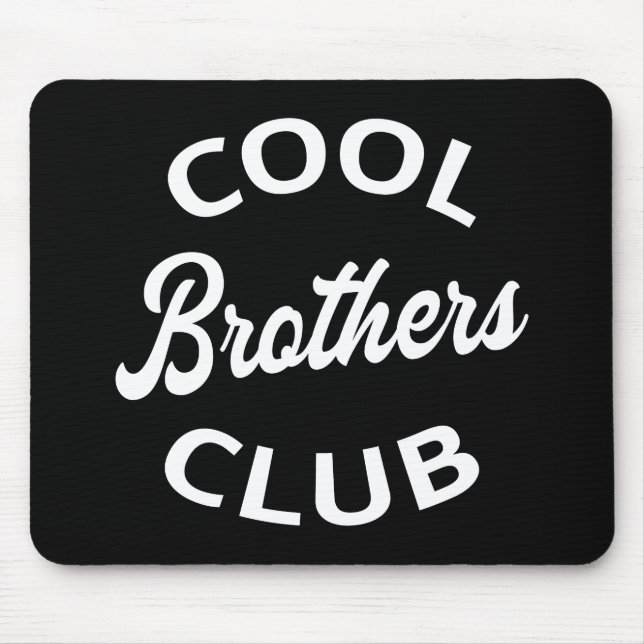 Cool Brothers Club I Mousepad (Vorne)
